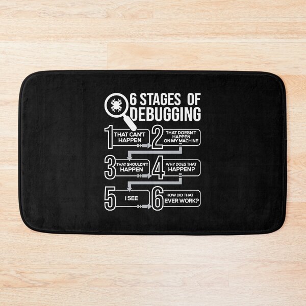 Item preview, Funny Tee 6 Stages Of Debugging - Computer Science Programmer Coding designed and sold by TNMankdesign.