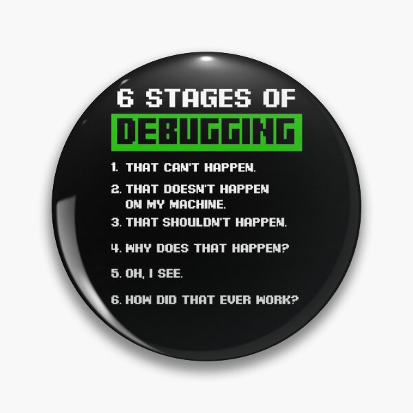 Item preview, Funny Tee 6 Stages Of Debugging Bug Funny Coder Computer Geek Nerd designed and sold by TNMankdesign.