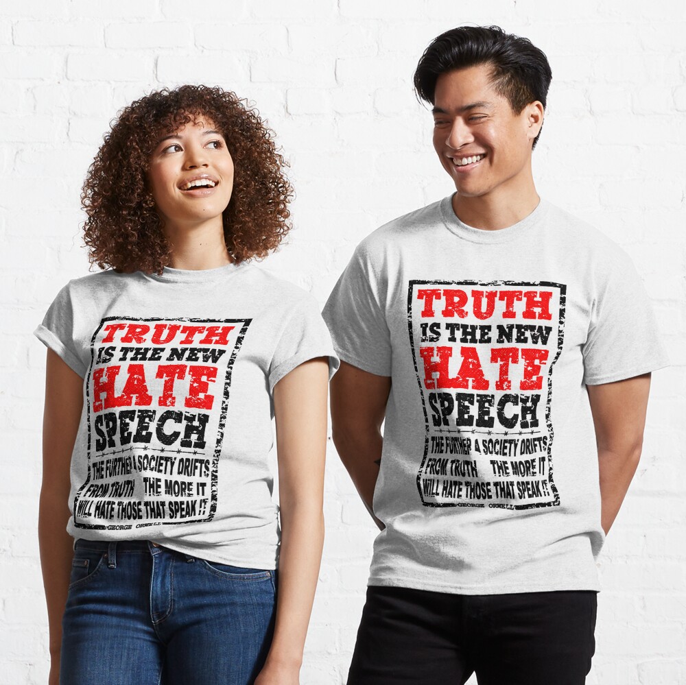 truth is the new hate speech shirt