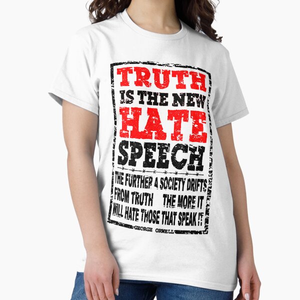 Item preview, TRUTH IS THE NEW HATE SPEECH - ORWELL QUOTE designed and sold by Calgacus.