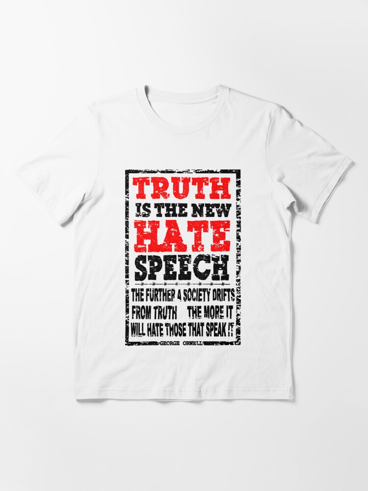 truth is the new hate speech shirt