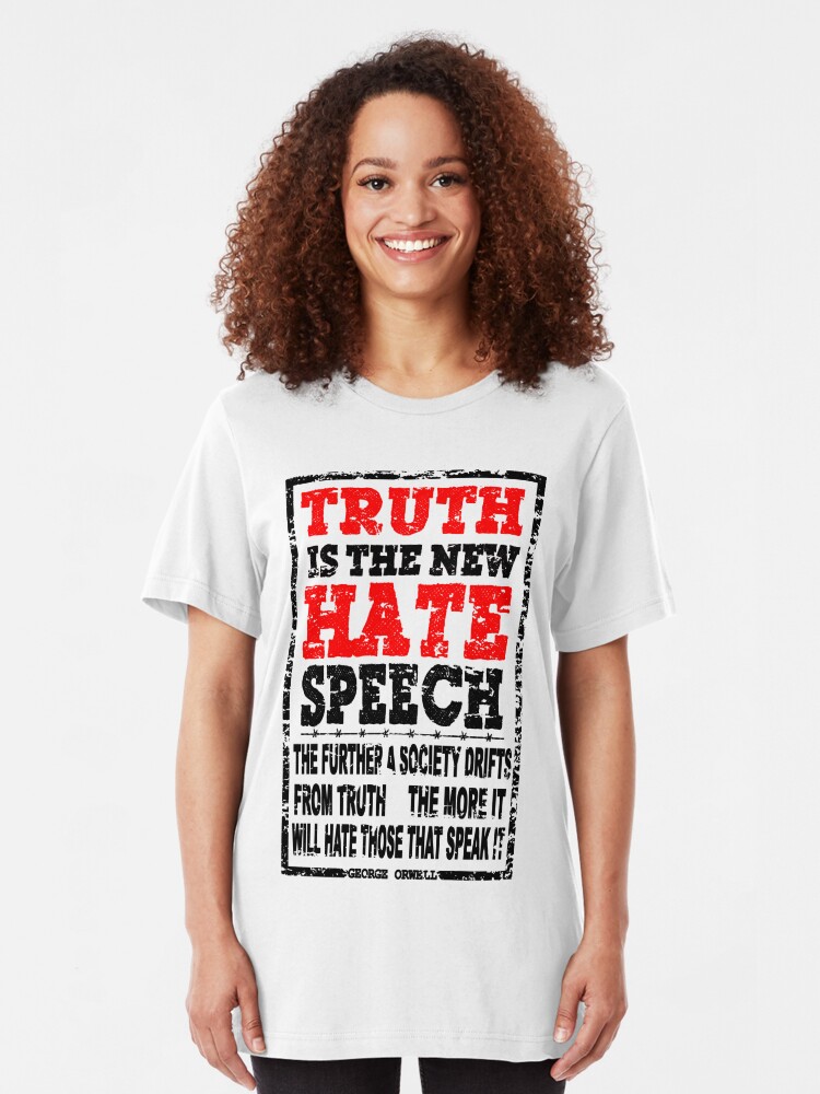 truth is the new hate speech shirt