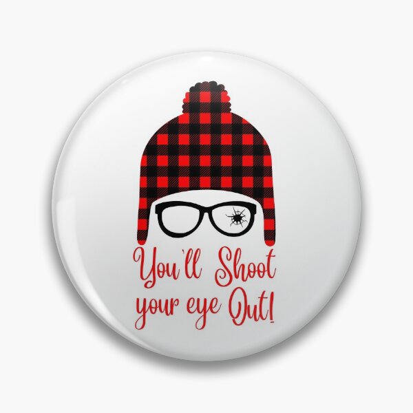 Item preview, You’ll shoot your eye out, Ralphie, A Christmas Story designed and sold by MLD112.