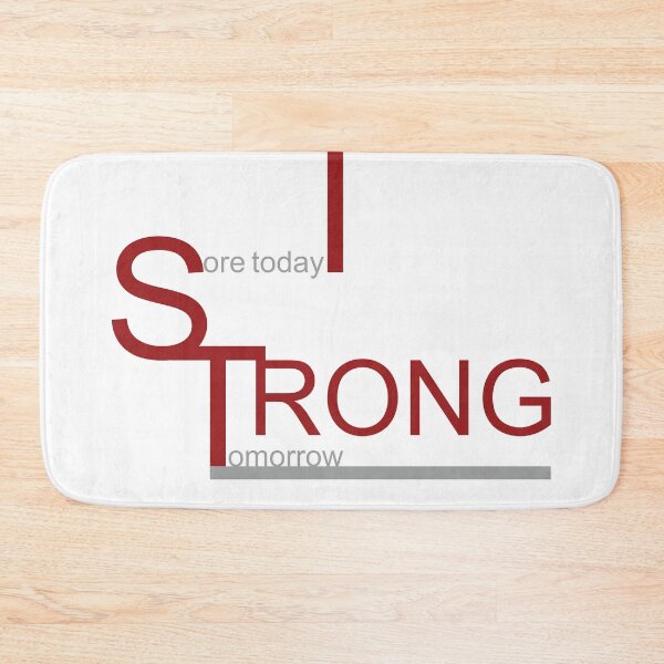 Item preview, Sore Today Strong Tomorrow to motivate yourself in Clothing, Accessories, Home Decore. designed and sold by Myartbeyours.