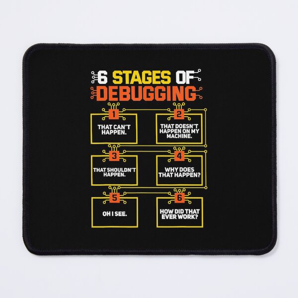 Item preview, Funny Tee 6 Stages Of Debugging Computer Programmer Geek Gift designed and sold by TNMankdesign.