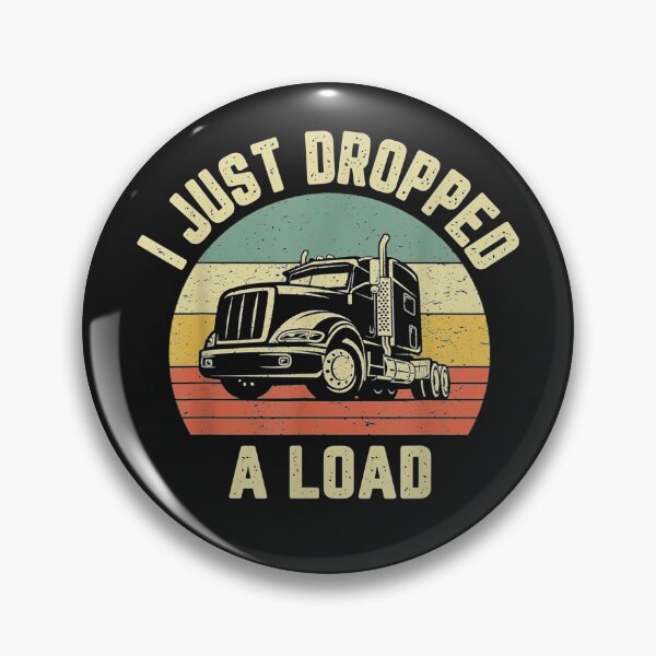Item preview, I just dropped a load trucker shirt, Funny truck driver shirt, gift for truck driver, gift for him, Truck driver hoodie, Sarcastic gift, designed and sold by Auntbee63.