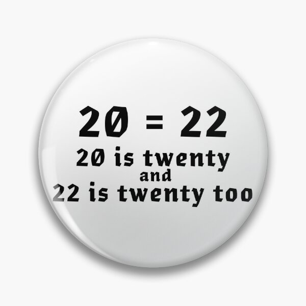 Item preview, 20 = 22, 20 is Twenty and 22 is Twenty Too designed and sold by Joricherry.