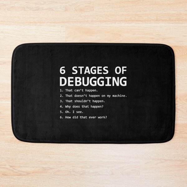 Item preview, Funny Tee 6 Stages Of Debugging Funny Debug Algorithm Programmer designed and sold by TNMankdesign.
