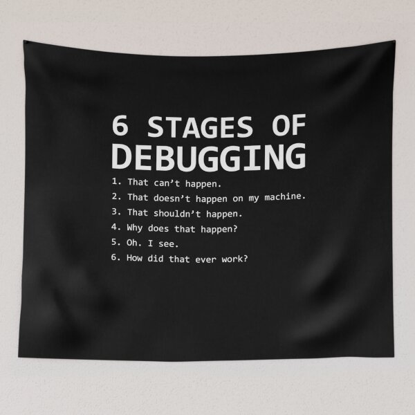 Item preview, Funny Tee 6 Stages Of Debugging Funny Debug Algorithm Programmer designed and sold by TNMankdesign.