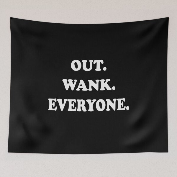 Item preview, Out Wank Everyone - Funny Wrestling Quote T-Shirt designed and sold by topstoxx.