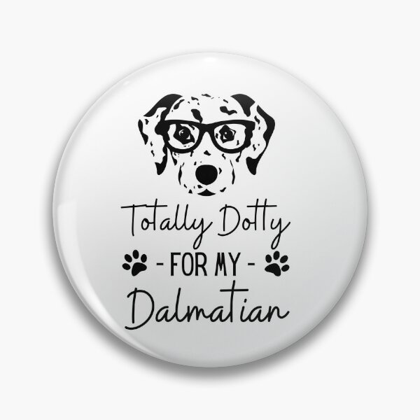 Item preview, Dotty For My Dalmatian | Dalmatian Mom | Dalmation Gift designed and sold by Presto Prints Design.