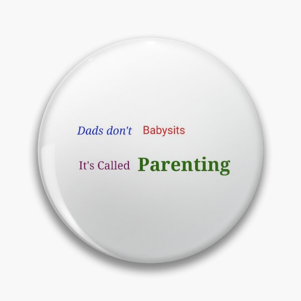 Item preview, Dads don't baby sits, it's called parenting. designed and sold by Designspot2020.