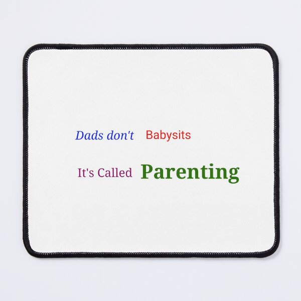 Item preview, Dads don't baby sits, it's called parenting. designed and sold by Designspot2020.