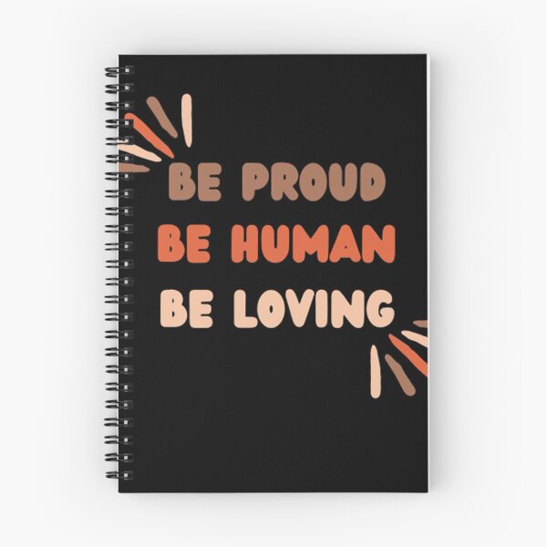 Item preview, Be Proud Be Human Be Loving - Inspiring Quotes designed and sold by shellagrash.