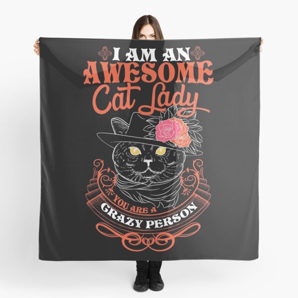 I am an Awesome Cat lady Scarf