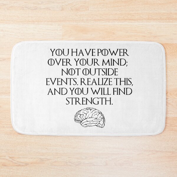 Item preview, You have power over your mind not outside events. Realize this, and you will find strength. designed and sold by StoicQuotes.