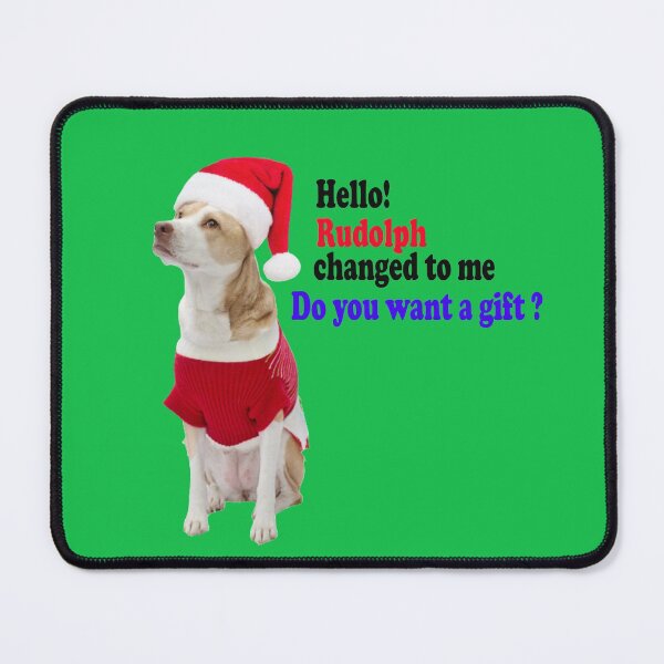 Item preview, Hello! rudolph changed to me. Do you want a gift? designed and sold by mostheristore.
