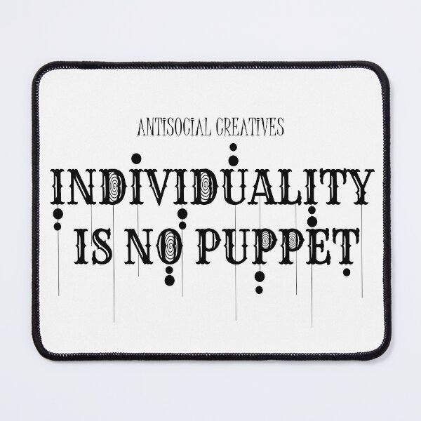 Item preview, ASC: INDIVIDUALITY IS NO PUPPET (MOTTO/BLACK) designed and sold by Antisocial Creatives.