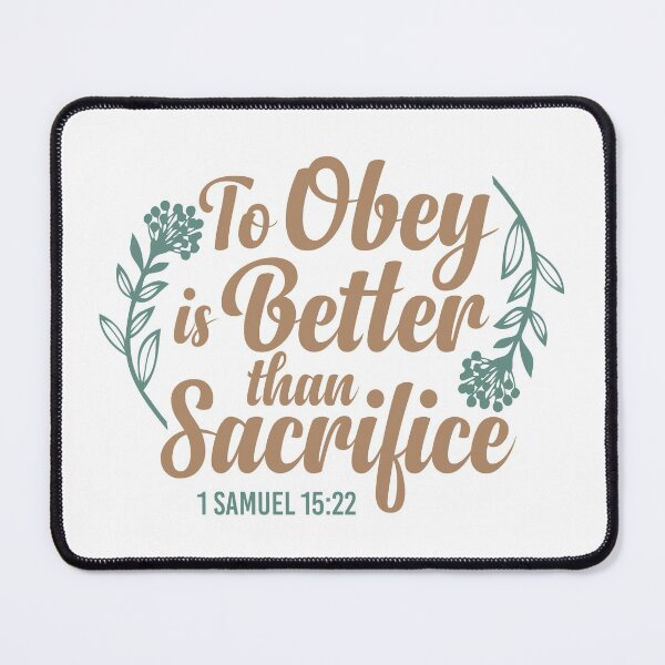 Item preview, To Obey is Better Than Sacrifice  - 1 Samuel 15:22 designed and sold by Andantino.