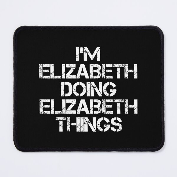 Item preview, Elizabeth Name T Shirt - I'm Elizabeth Doing Elizabeth Things Name Gift Item Tee designed and sold by chezeva.