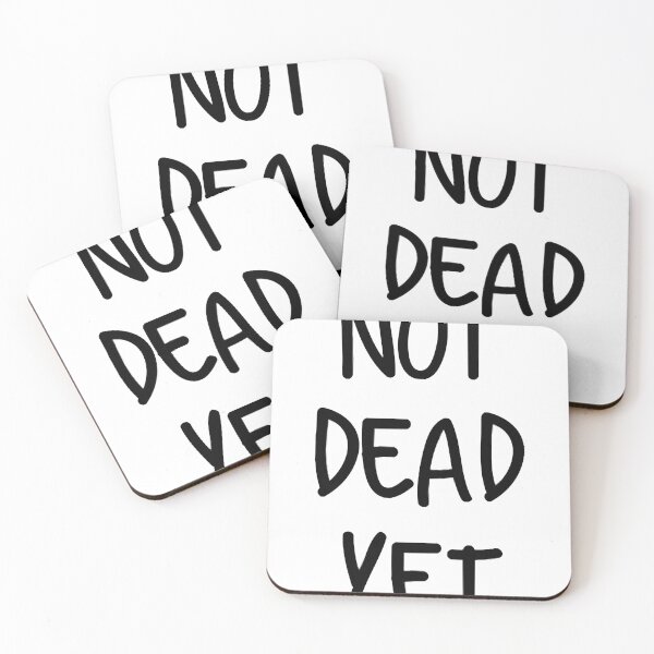 Item preview, Not Dead Yet  designed and sold by odalantge.
