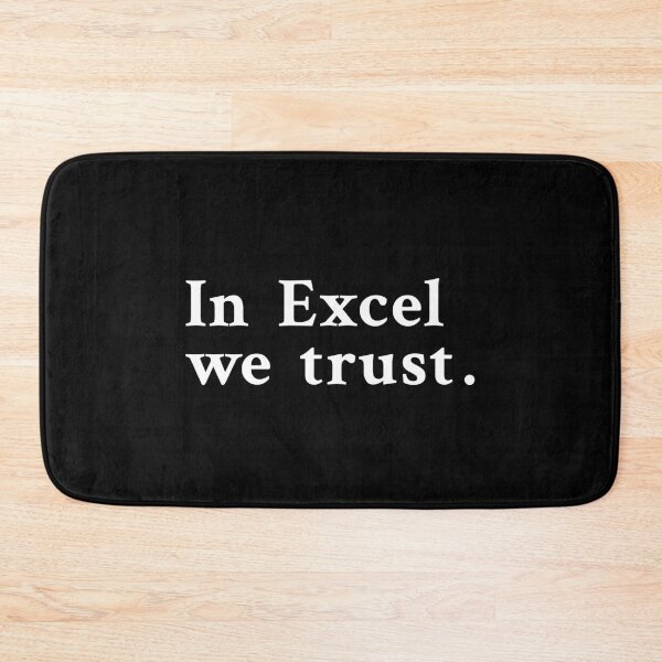 Item preview, In Excel we trust designed and sold by OrenjiMan.