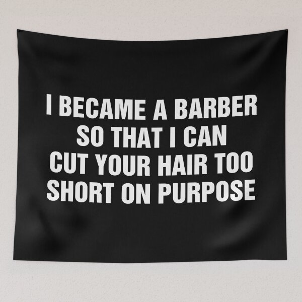 Item preview, I Became A Barber So That I Can Cut Your Hair Too Short On Purpose designed and sold by allysmar.