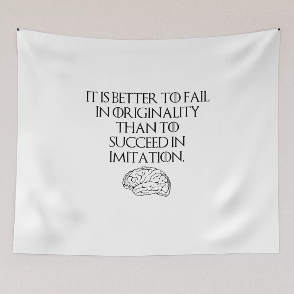 Item preview, It is better to fail in originality than to succeed in imitation. designed and sold by StoicQuotes.