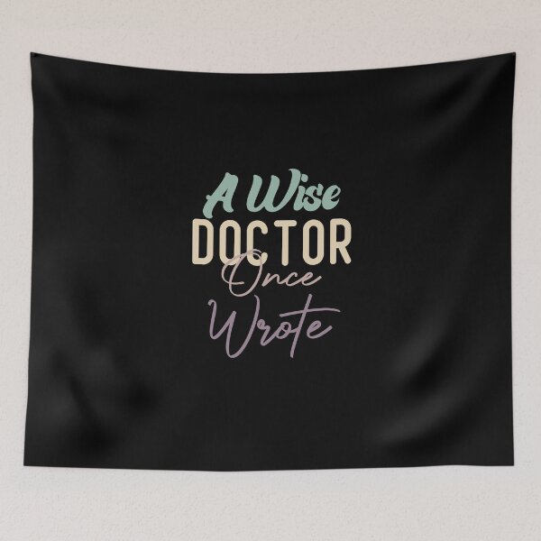 Item preview, A Wise Doctor Once Wrote designed and sold by medbdj.
