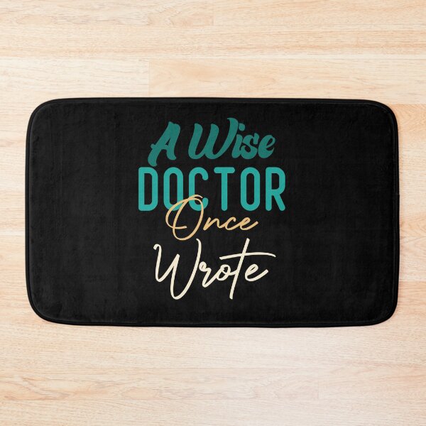 Item preview, A Wise Doctor Once Wrote designed and sold by medbdj.