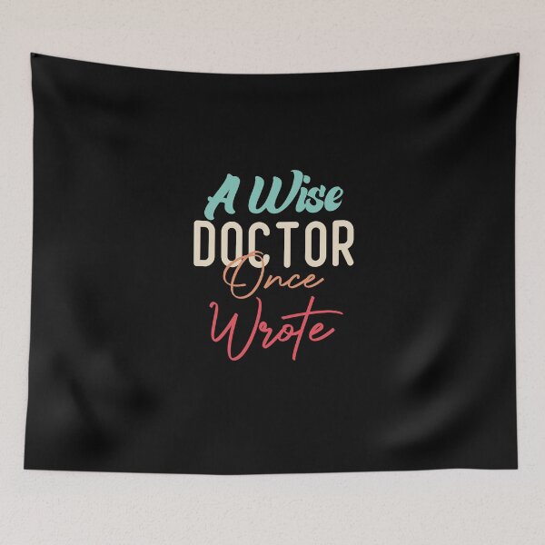 Item preview, A Wise Doctor Once Wrote designed and sold by medbdj.