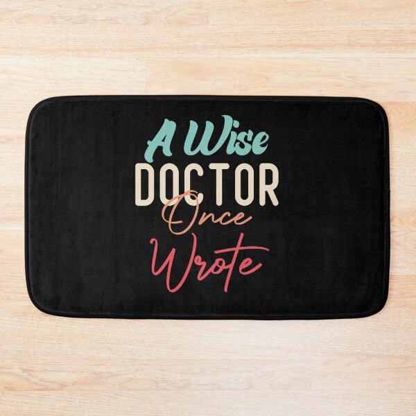 Item preview, A Wise Doctor Once Wrote designed and sold by medbdj.