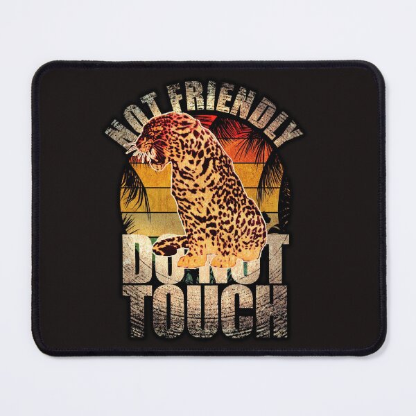 Item preview, Not Friendly Do Not Touch designed and sold by LeoGallery.