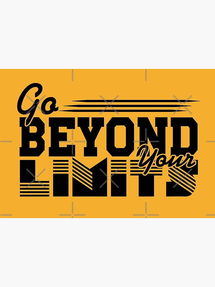 go-beyond-your-limits-quotes-poster-for-sale-by-edhie815-redbubble