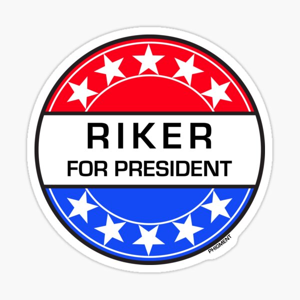 RIKER FOR PRESIDENT Sticker