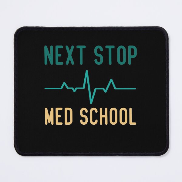 Item preview, Next Stop Med School Funny Medical Student  designed and sold by medbdj.