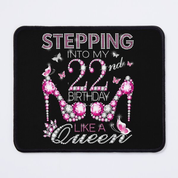 Item preview, Stepping Into My 22nd Birthday Like A queen 22nd birthday Gift Birthday boss Stepping Into My Birthday gift Like A Boss designed and sold by jojocat90.