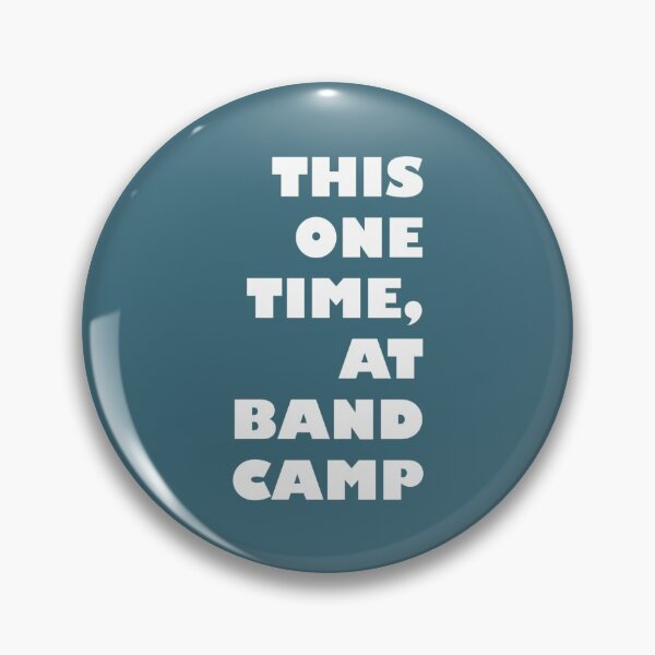 Item preview, This one time at band camp designed and sold by WhimsyTreeLane.