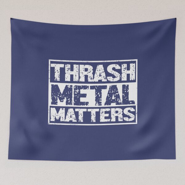 Item preview, Thrash Metal Matters designed and sold by WhimsyTreeLane.