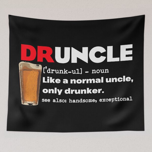 Item preview, DRUNCLE  designed and sold by AndythephotoDr.