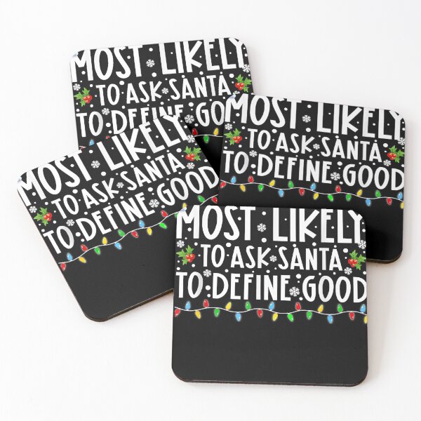 Item preview, Most Likely To Ask Santa To Define Good Family Christmas  designed and sold by SethFrancis37.