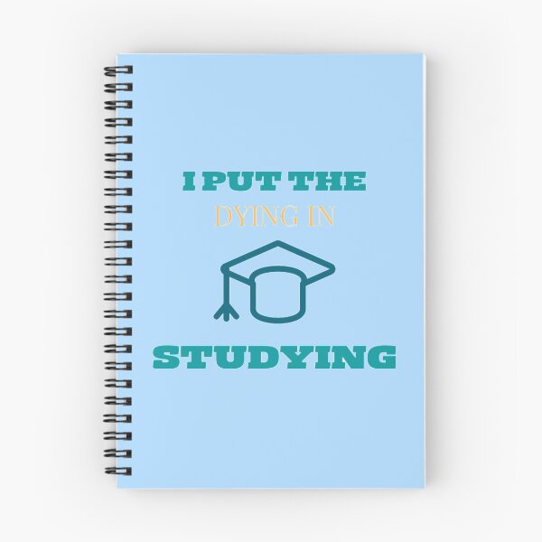 Item preview, i put the dying in studying designed and sold by imtiyaz9661.