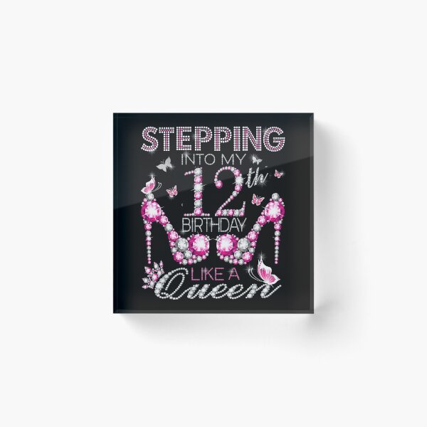 Item preview, Stepping Into My 12th Birthday Like A queen  12th birthday Gift Birthday boss Stepping Into My Birthday gift Like A Boss designed and sold by jojocat90.