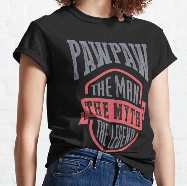 PawPaw The Man The Myth | T-shirt Gift! Classic T-Shirt