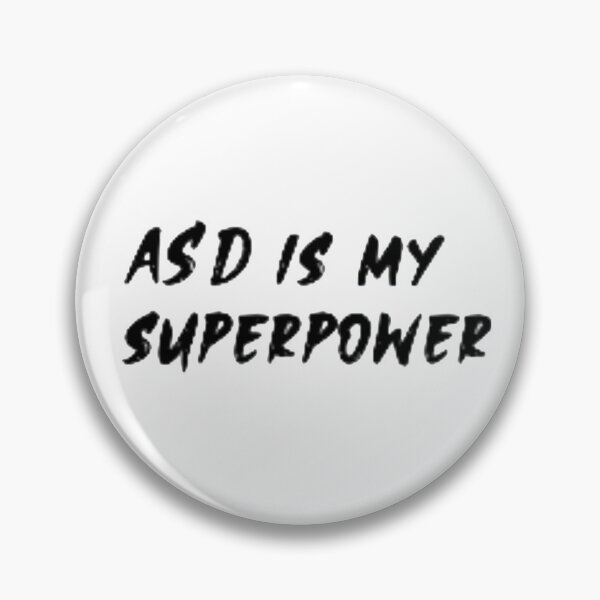 Item preview, ASD is my super power designed and sold by joyhopefreeme.