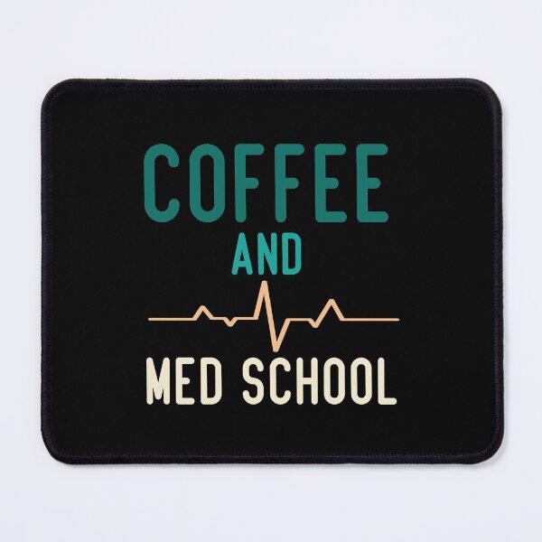 Item preview, Coffee And Med School Funny Medical Student designed and sold by medbdj.