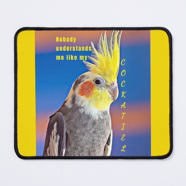 Item preview, Nobody Understands Me Like My Cockatiel designed and sold by Andrew Goodall.