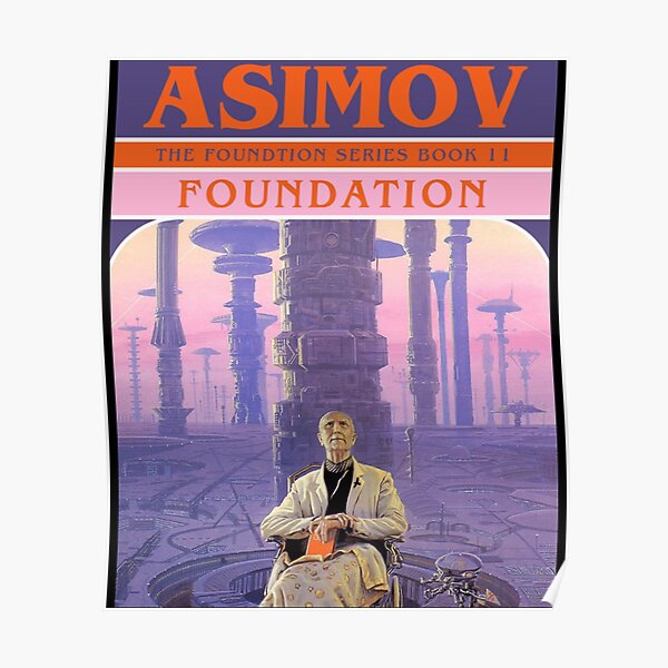 "isaac Asimov Foundation isaac asimov " Poster for Sale by Toskydesign