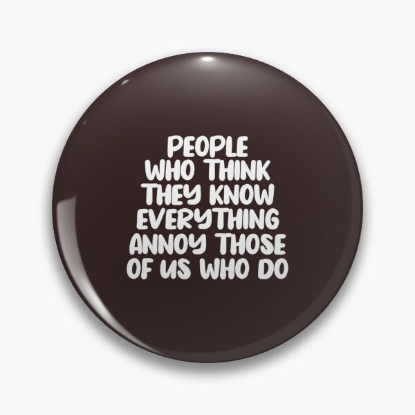 Item preview, People Who Think The Know Adult Humor Graphic Novelty Sarcastic Funny   designed and sold by Toskydesign.