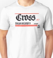 Cross, noun Unisex T-Shirt